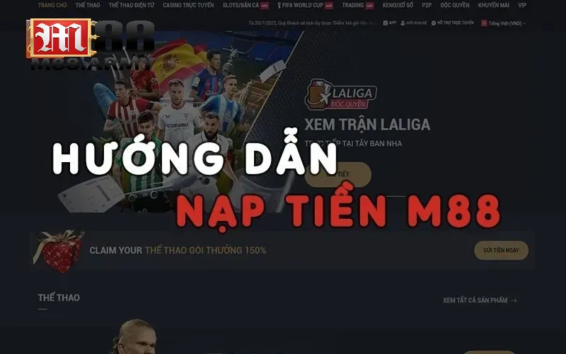 Cách thức nạp tiền được sử dụng tại M88