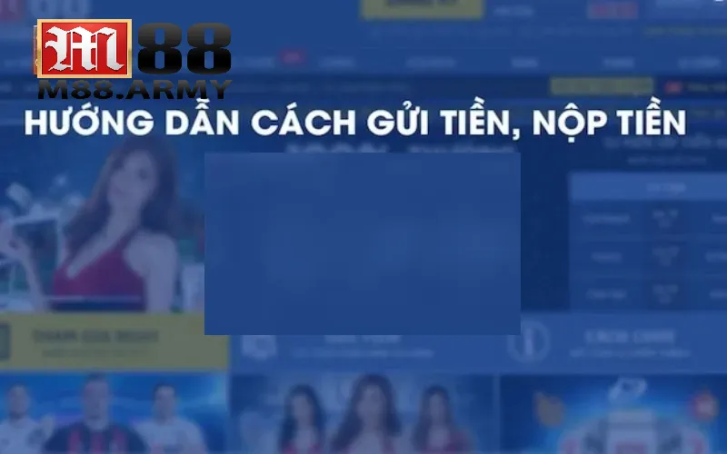 Quy trình nạp tiền vào M88 đơn giản nhất